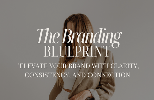 Branding Blueprint + Brand Guidelines